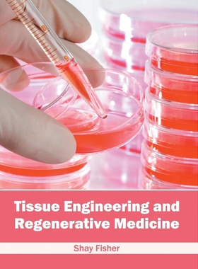 按需印刷不退不换Tissue Engineering and Regenerative Medicine[9781632413857]