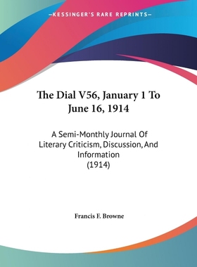 按需印刷The Dial V56, January 1 To June 16, 1914[9781160712828]