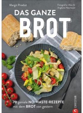 预订【德语】 Das ganze Brot:70 geniale No-Waste-Rezepte mit dem Brot von gestern