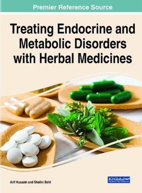 按需印刷不退不换Treating Endocrine and Metabolic Disorders With Herbal Medicines[9781799848080]