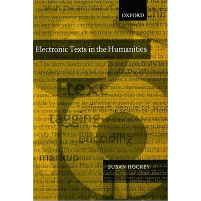 按需印刷不退不换Electronic Texts in the Humanities:Principles and Practice[9780198711957]