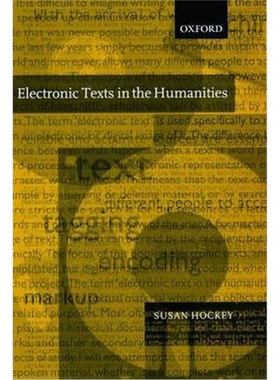 按需印刷Electronic Texts in the Humanities:Principles and Practice[9780198711957]
