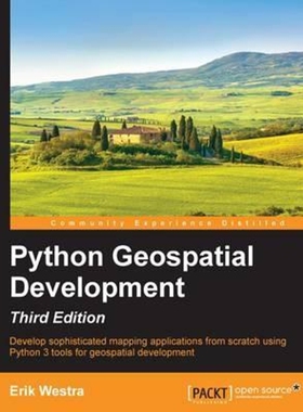 按需印刷不退不换Python GeoSpatial Development, Third Edition[9781785288937]