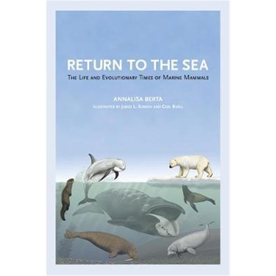 预订Return to the Sea:The Life and Evolutionary Times of Marine Mammals