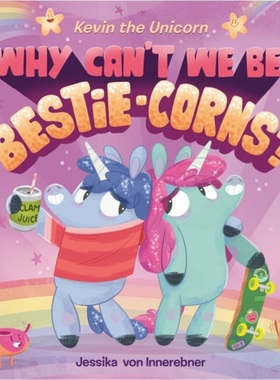 预订Kevin the Unicorn: Why Can't We Be Bestie-corns [9781984814807]