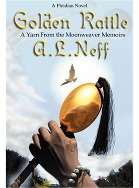 预订Golden Rattle:A Yarn From the Moonweaver Memoirs