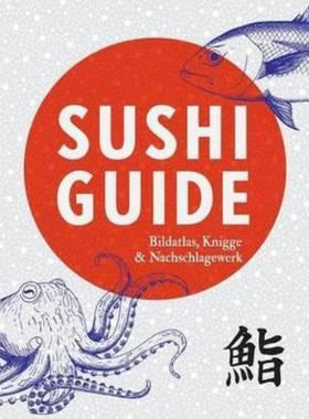 预订【德语】 Sushi Guide:Bildatlas, Knigge und Nachschlagewerk