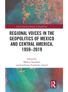 按需印刷不退不换TF Regional Voices in the Geo Politics of Mexico and Central America, 1959 2019