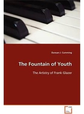 按需印刷The Fountain of Youth - The Artistry of Frank Glazer[9783639130348]