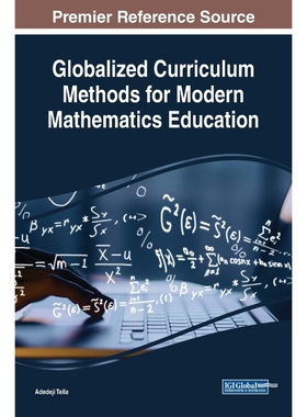 按需印刷不退不换Globalized Curriculum Methods for Modern Mathematics Education[9781522561583]