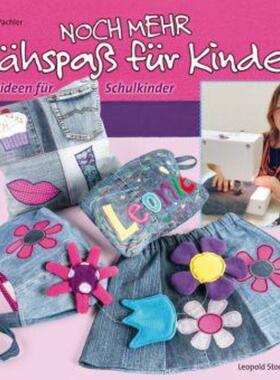 预订不退不换德语 Noch mehr Nähspaß für Kinder:Nähideen für Schulkinder