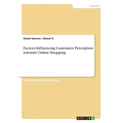 按需印刷Factors Influencing Customers' Perception towards Online Shopping[9783668552166]