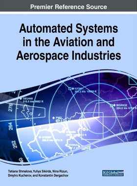 按需印刷不退不换Automated Systems in the Aviation and Aerospace Industries[9781522577096]