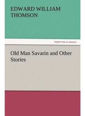 按需印刷Old Man Savarin and Other Stories[9783847228714]