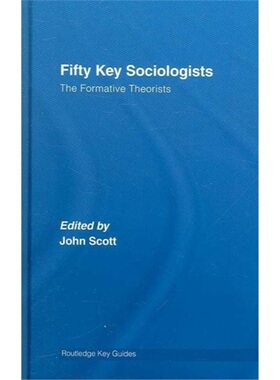 预订Fifty Key Sociologists: The Formative Theorists[9780415352574]