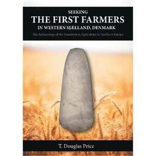 Denmark the Farmers Northern 预订Seeking Transition Western First Archaeology The Sjaelland Agriculture