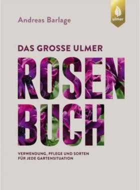 预订【德语】 Das große Ulmer Rosenbuch:Verwendung, Pflege und Sorten für jede Gartensi