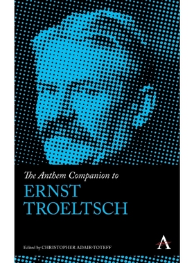 按需印刷The Anthem Companion to Ernst Troeltsch[9781783082773]