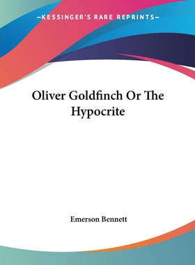 按需印刷Oliver Goldfinch Or The Hypocrite[9781419138232]