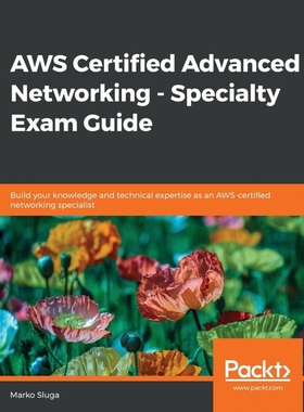 按需印刷AWS Certified Advanced Networking - Specialty Exam Guide[9781789952315]