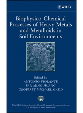 预订Biophysico-Chemical Processes of Heavy Metals and Metalloids in Soil Environment[9780471737780]