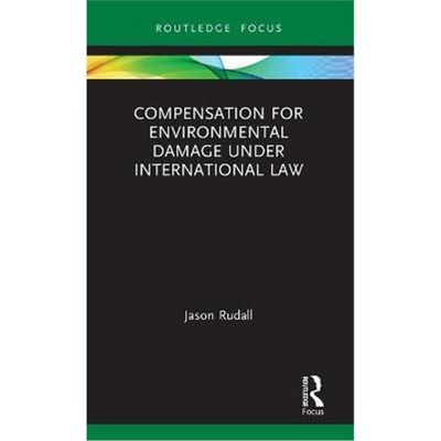 按需印刷Compensation for Environmental Damage Under International Law[9780367353230]
