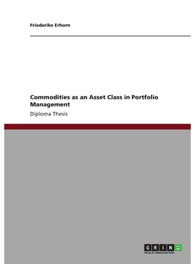 按需印刷Commodities as an Asset Class in Portfolio Management[9783640890934]