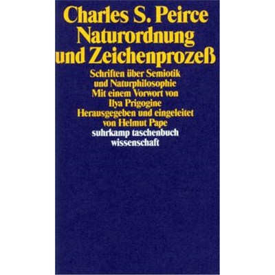 预订【德语】Naturordnung und Zeichenprozeß:Schriften über Semiotik und Naturphilosophie. Vo