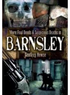 预订不退不换More Foul Deeds and Suspicious Deaths in Barnsley