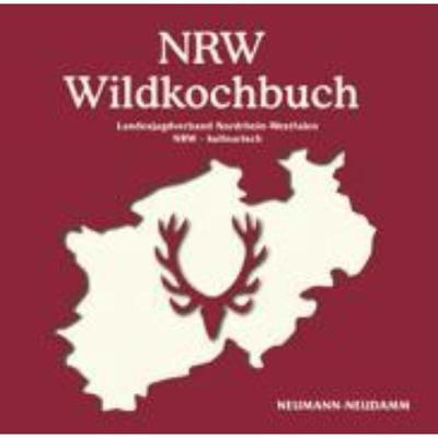 预订【德语】 NRW Wildkochbuch:Landesjagdverband Nordrhein-Westfalen. NRW kulinarisch