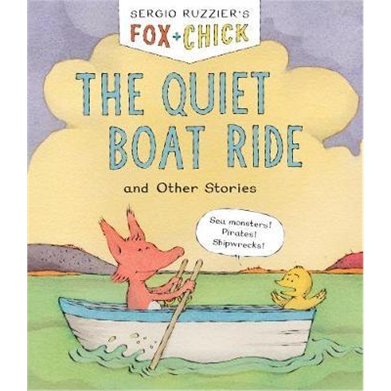 Fox and Chick: the Quiet Boat Ride: And Other Stories