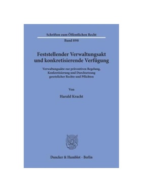 预订【德语】Feststellender Verwaltungsakt und konkretisierende Verfügung.:Verwaltungsakte zur pr?ventiven Regelung, Kon