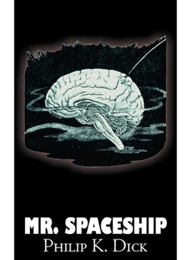 按需印刷Mr. Spaceship by Philip K. Dick, Science Fiction, Fantasy, Adventure[9781463896805]