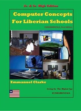 按需印刷不退不换 Computer Concepts for Liberian School, Jr. & Sr