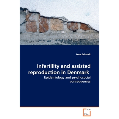 按需印刷不退不换Infertility and assisted reproduction in Denmark[9783639119060]