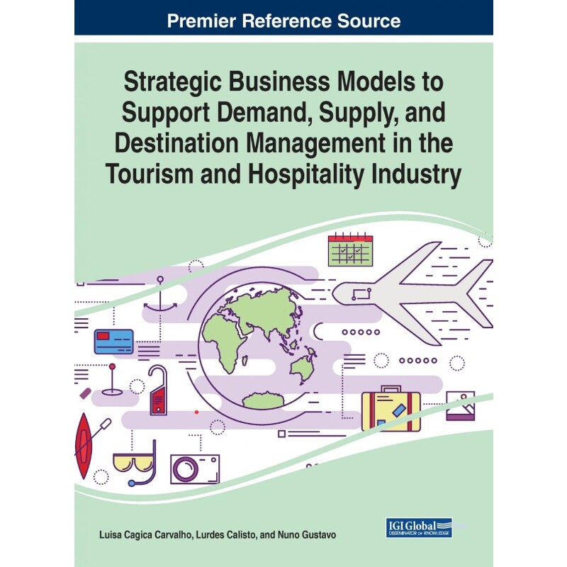 预订不退不换Strategic Business Models to Support Demand, Supply, and Destination Management in the Tourism and H