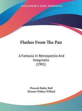 按需印刷不退不换Flashes From The Pan[9781104128197]