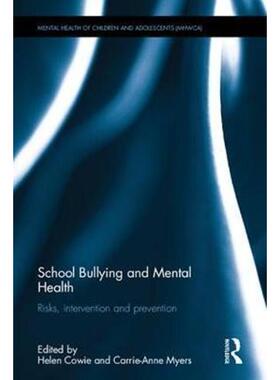 按需印刷不退不换School Bullying and Mental Health:Risks, intervention and prevention[9781138674127]