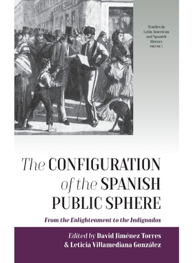 按需印刷不退不换Configuration of the Spanish Public Sphere[9781789202359]