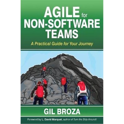 按需印刷Agile for Non-Software Teams:A Practical Guide for Your Journey[9780988001657]