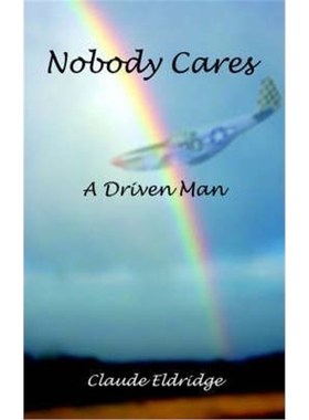 按需印刷Nobody Cares:A Driven Man[9781403374912]