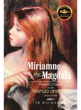 按需印刷不退不换Miriamne the Magdala-The First Chapter in the Yeshua and Miri Novel Series[9781503548428]