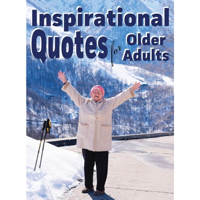 按需印刷不退不换Inspirational Quotes for Older Adults[9781989842034]