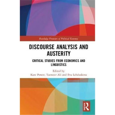 按需印刷Discourse Analysis and Austerity:Critical Studies from Economics and Linguistics[9781138632547]
