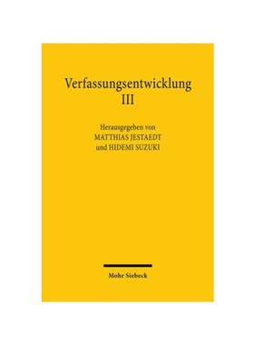 预订【德语】Verfassungsentwicklung III:Verfassungsentwicklung im Gesetz. Deutsch-Japanisches Verfassungsgespr?ch 2019