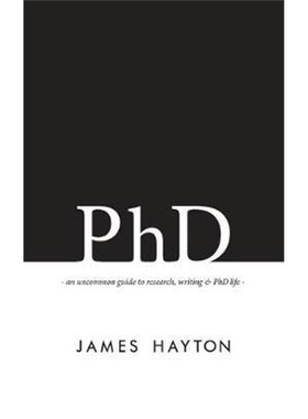 按需印刷  按需印刷  PhD:An Uncommon Guide to Research, Writi