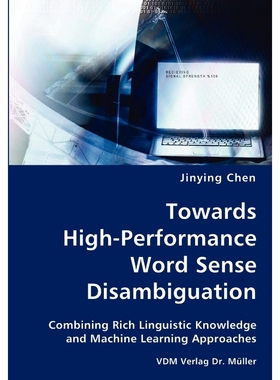 预订Towards High-Performance Word Sense Disambiguation- Combining Rich Linguistic Knowledge and Machine