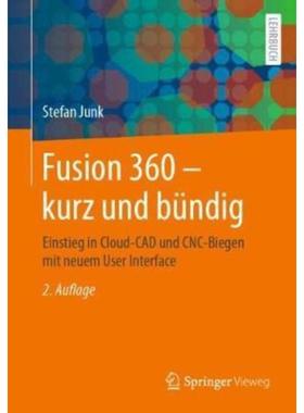 预订【德语】 Fusion 360 - kurz und bündig:Einstieg in Cloud-CAD und CNC-Biegen mit neuem User In