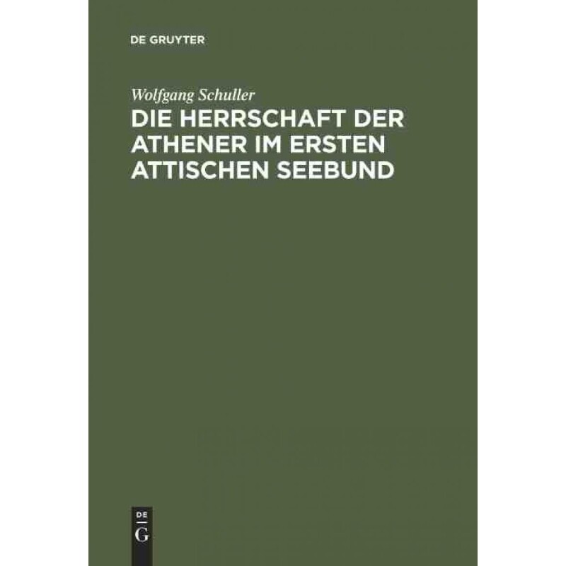 按需印刷不退不换DEG Die Herrschaft der Athener im Ersten Attischen Seebund[9783110047257]