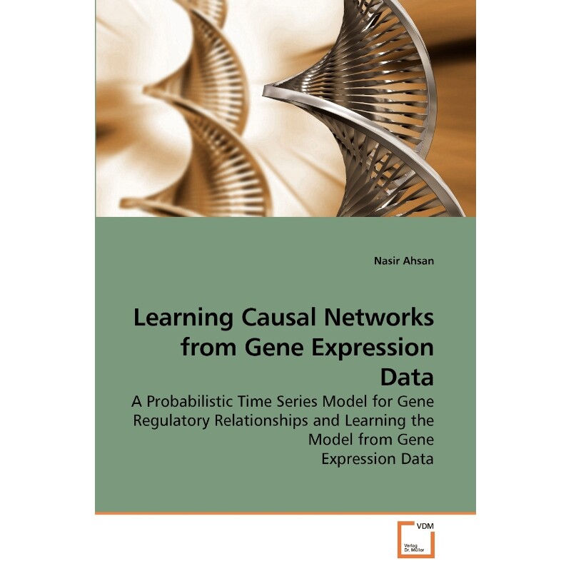 按需印刷不退不换Learning Causal Networks from Gene Expression Data[9783639197792]